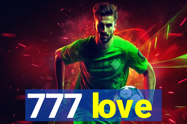 777 love